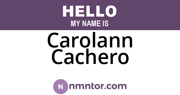 Carolann Cachero