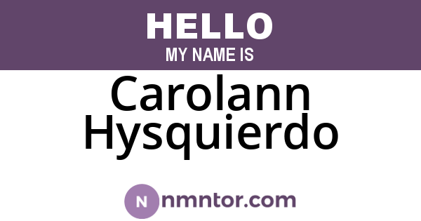 Carolann Hysquierdo