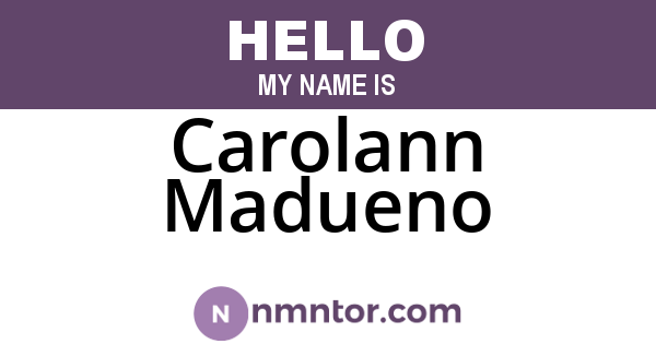 Carolann Madueno