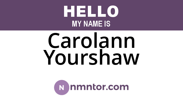 Carolann Yourshaw