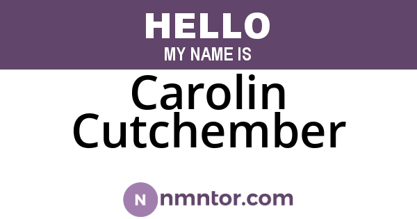 Carolin Cutchember