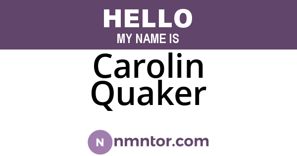 Carolin Quaker