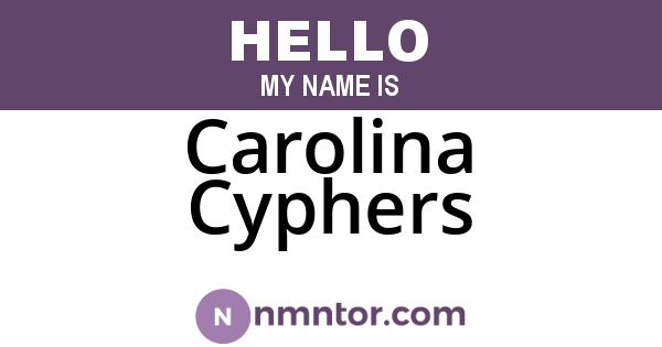 Carolina Cyphers