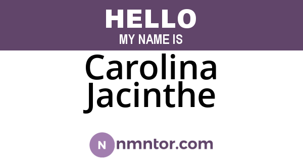 Carolina Jacinthe