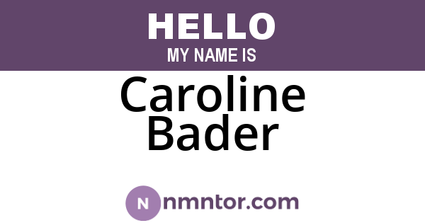 Caroline Bader