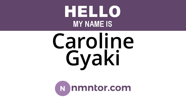 Caroline Gyaki