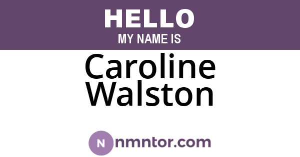 Caroline Walston