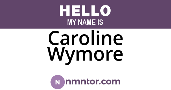 Caroline Wymore