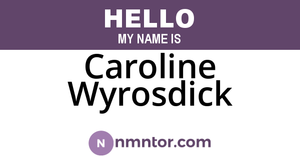 Caroline Wyrosdick