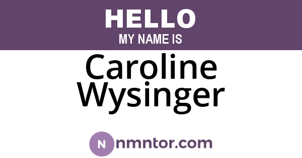 Caroline Wysinger