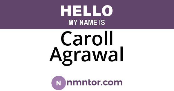 Caroll Agrawal