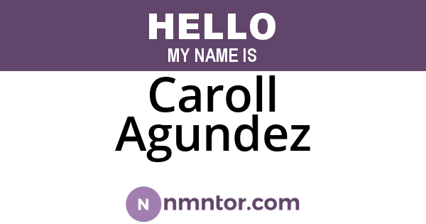 Caroll Agundez