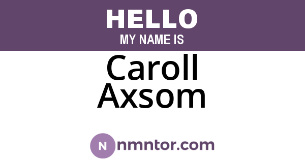Caroll Axsom