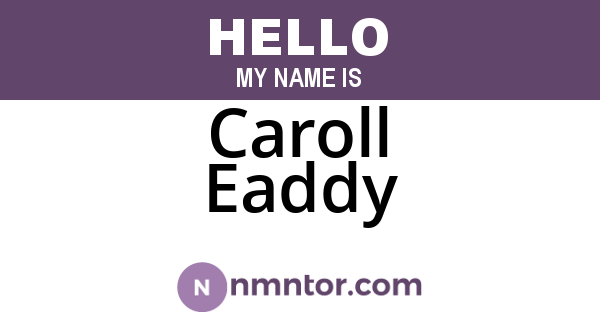 Caroll Eaddy
