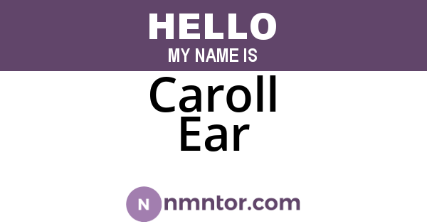 Caroll Ear