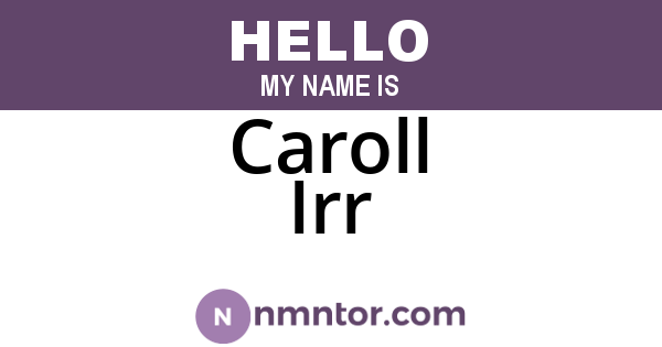 Caroll Irr