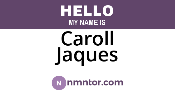 Caroll Jaques