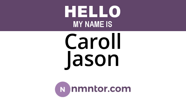 Caroll Jason