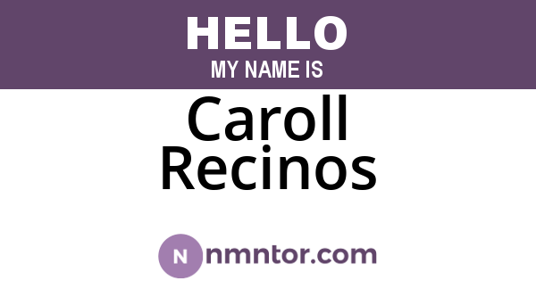 Caroll Recinos
