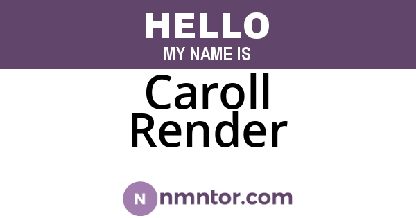 Caroll Render