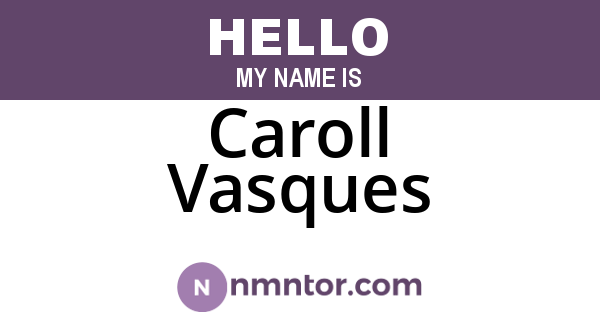 Caroll Vasques