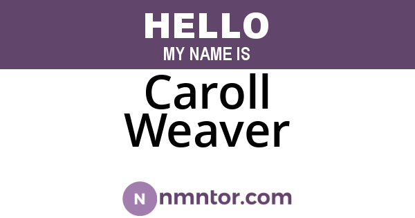 Caroll Weaver