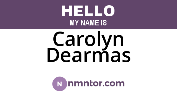 Carolyn Dearmas
