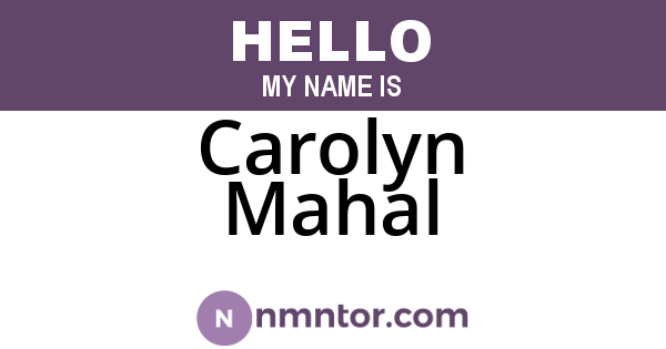 Carolyn Mahal