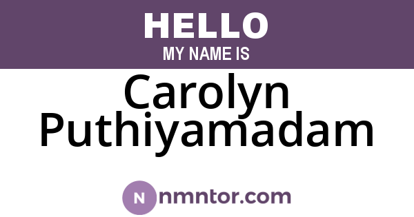 Carolyn Puthiyamadam