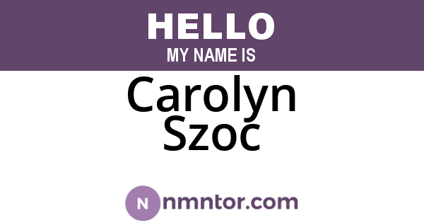 Carolyn Szoc