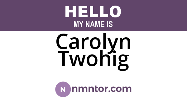 Carolyn Twohig