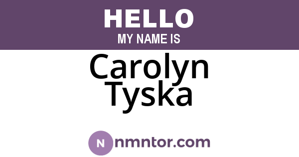 Carolyn Tyska