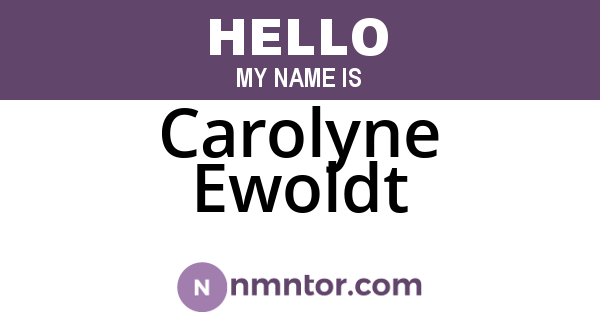 Carolyne Ewoldt