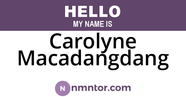 Carolyne Macadangdang