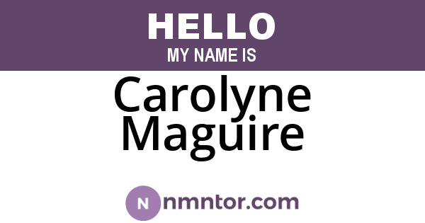 Carolyne Maguire