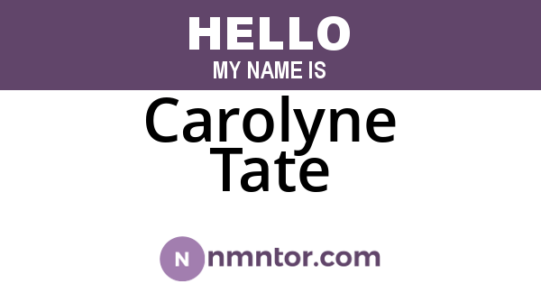 Carolyne Tate