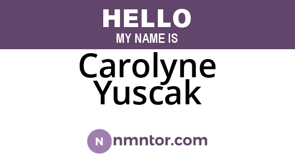 Carolyne Yuscak
