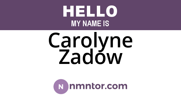 Carolyne Zadow
