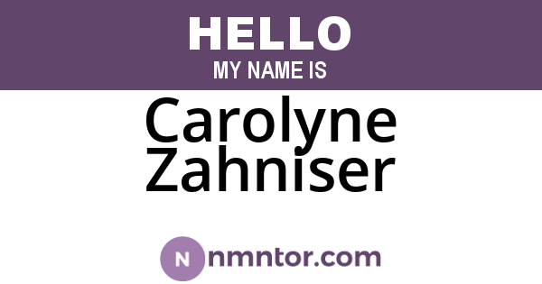 Carolyne Zahniser