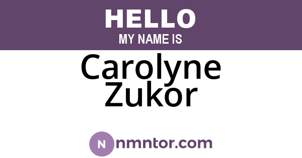 Carolyne Zukor