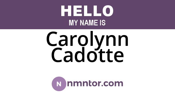 Carolynn Cadotte