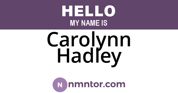 Carolynn Hadley