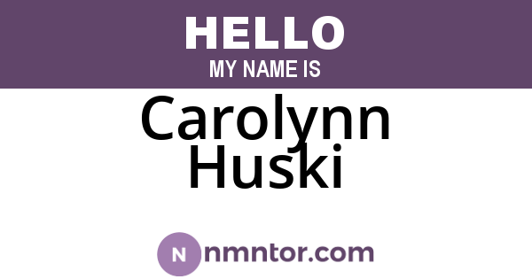 Carolynn Huski