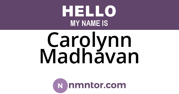 Carolynn Madhavan