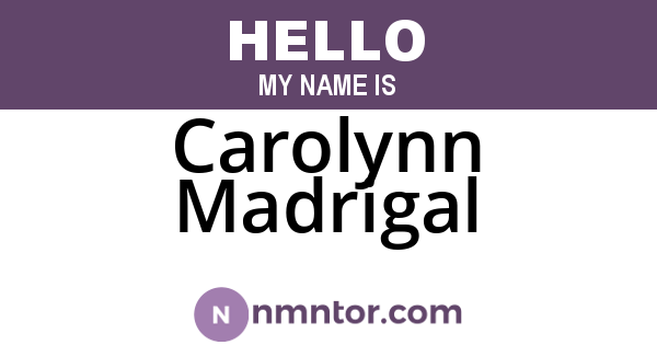 Carolynn Madrigal