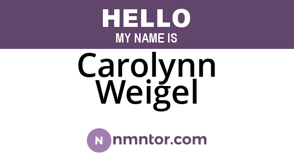 Carolynn Weigel