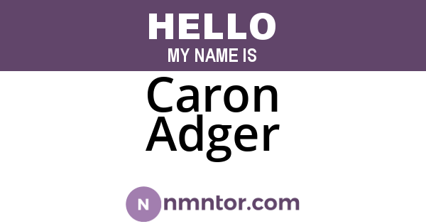 Caron Adger
