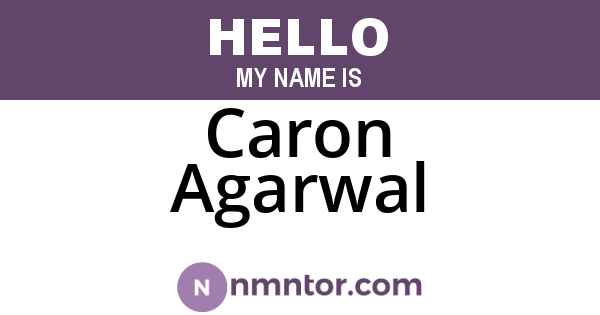 Caron Agarwal