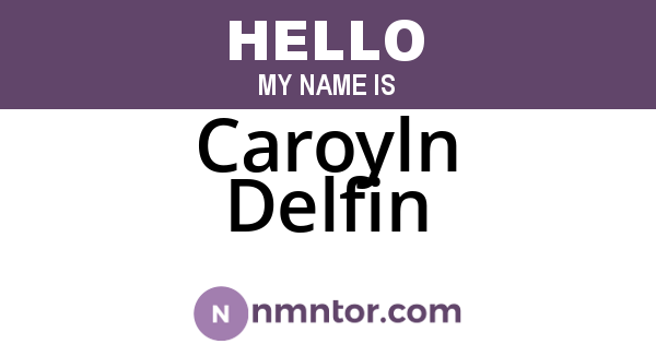 Caroyln Delfin