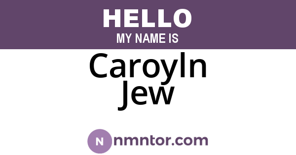 Caroyln Jew